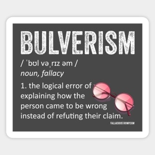 Bulverism Fallacy Definition Sticker